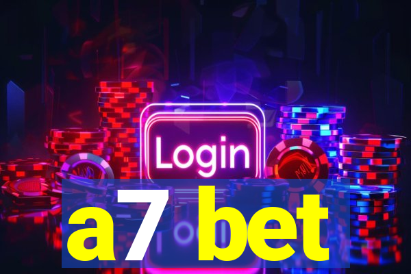 a7 bet